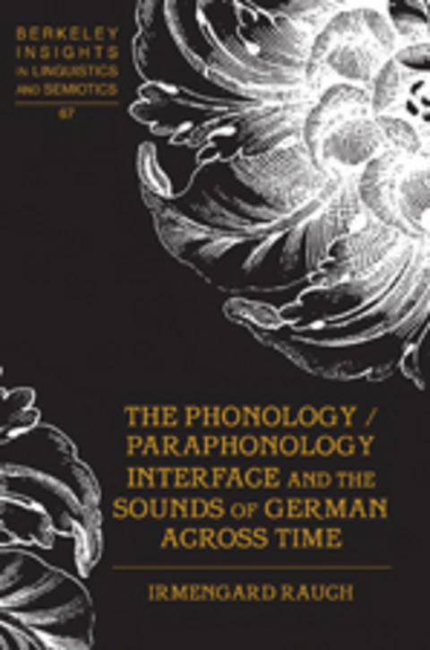 The Phonology / Paraphonology Interface and the Sounds of German Across Time - Irmengard Rauch