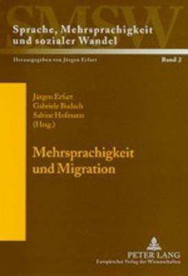 Mehrsprachigkeit und Migration - Jürgen Erfurt; Gabriele Budach; Sabine Hofmann