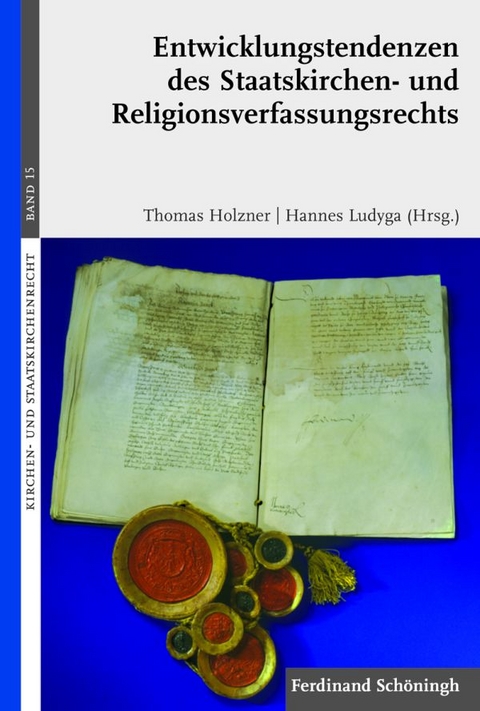 Entwicklungstendenzen des Staatskirchen- und Religionsverfassungsrechts - Hannes Ludyga, Thomas Holzner
