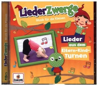 LiederZwerge - Lieder aus dem Eltern-Kind-Turnen, 1 Audio-CD - Felix &amp Lena;  die Kita-Kids