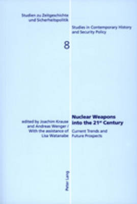 Nuclear Weapons into the 21 st Century - 