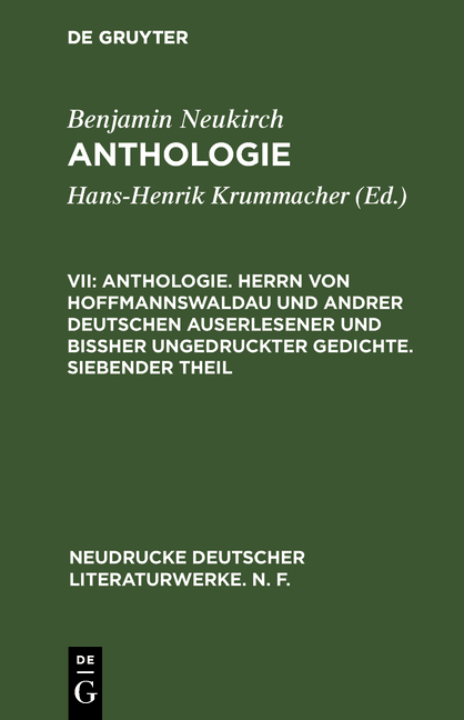 Anthologie / Anthologie. Herrn von Hoffmannswaldau und andrer Deutschen auserlesener und bißher ungedruckter Gedichte Siebender Theil - Benjamin Neukirch