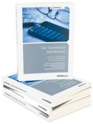 Der Technische Betriebswirt - Gesamtausgabe - Elke H Schmidt, Jan Glockauer, Jens K Kampe, Henry Ch Osenger, Harald Beltz, Gerhard Tolkmit, Frank Wessel