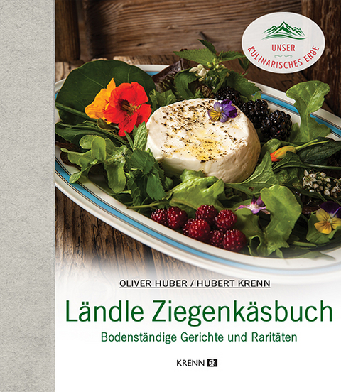 Ländle Ziegenkäsbuch - Hubert Krenn, Oliver Huber