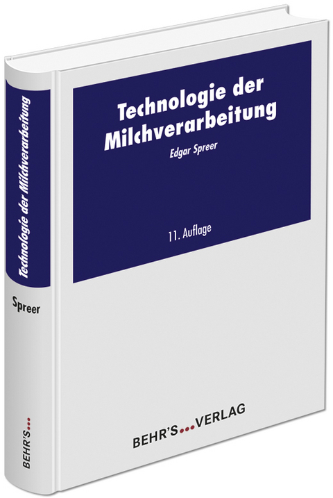 Technologie der Milchverarbeitung - Dr.-Ing. Edgar Spreer