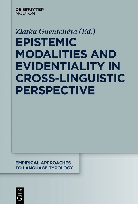 Epistemic Modalities and Evidentiality in Cross-Linguistic Perspective - 