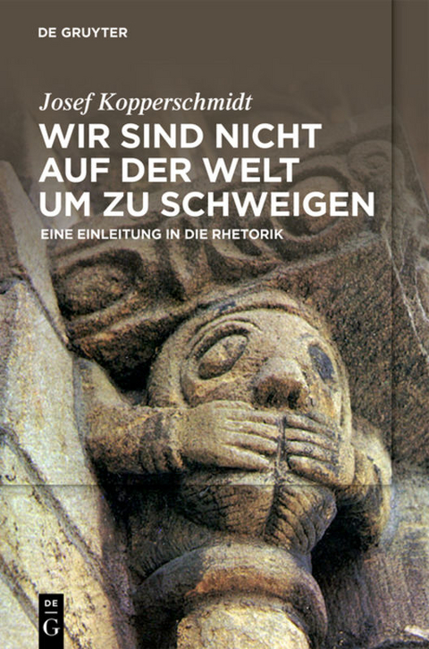 Wir sind nicht auf der Welt, um zu schweigen - Josef Kopperschmidt