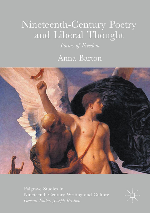 Nineteenth-Century Poetry and Liberal Thought - Anna Barton