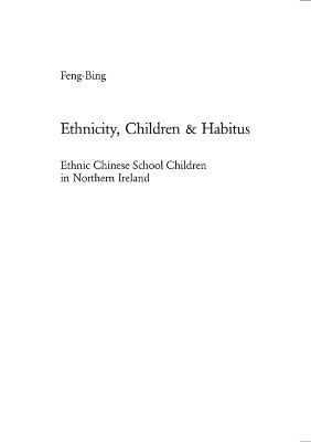 Ethnicity, Children & Habitus -  Feng-Bing