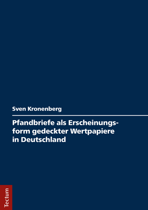 Pfandbriefe als Erscheinungsform gedeckter Wertpapiere in Deutschland - Sven Kronenberg