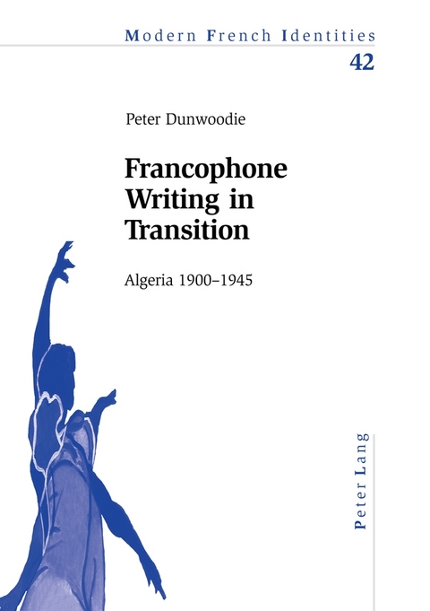 Francophone Writing in Transition - Peter Dunwoodie