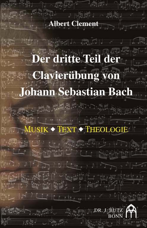 Der dritte Teil der Klavierübung von Johann Sebastian Bach - Albert Clement