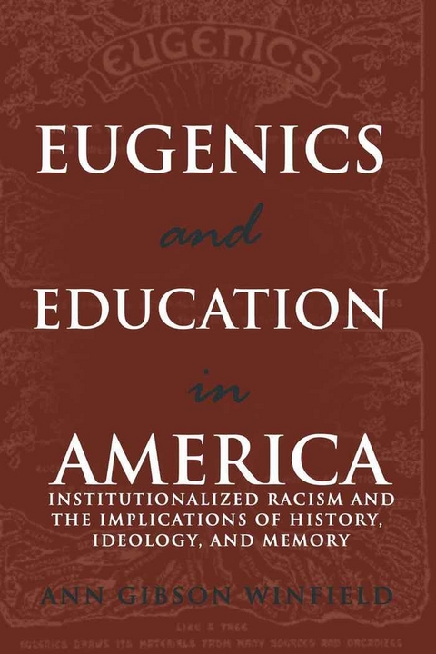 Eugenics and Education in America - Ann Gibson Winfield