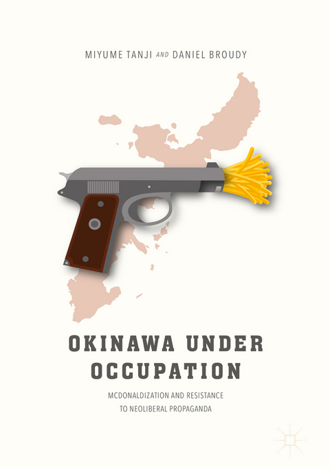 Okinawa Under Occupation - Miyume Tanji, Daniel Broudy