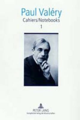 Cahiers / Notebooks 1 - Paul Valéry