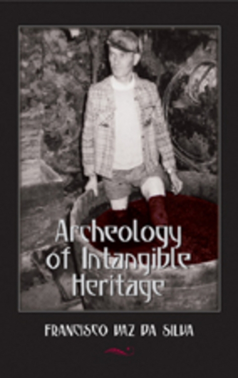 Archeology of Intangible Heritage - Francisco Vaz Da Silva