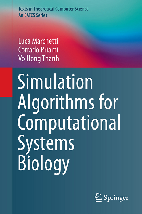 Simulation Algorithms for Computational Systems Biology - Luca Marchetti, Corrado Priami, Vo Hong Thanh