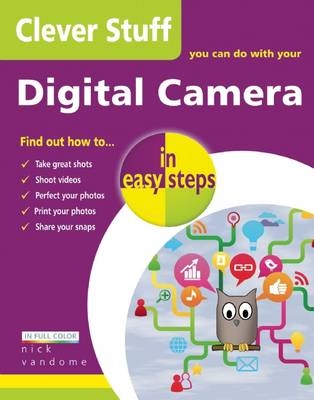 Clever Stuff You Can Do with Your Digital Camera in Easy Steps - Nick Vandome