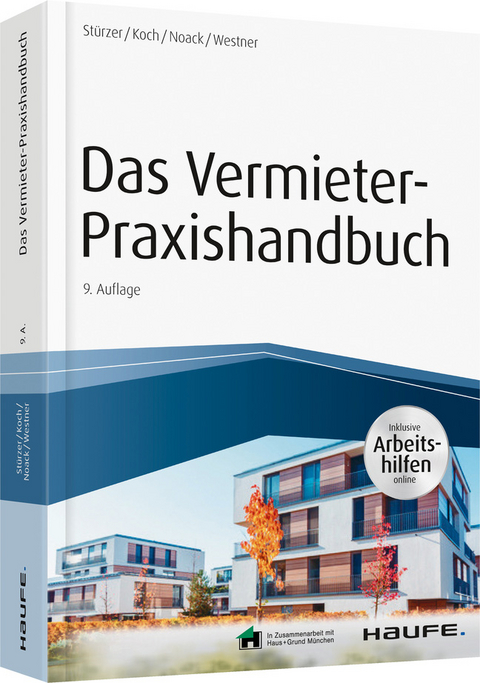 Das Vermieter-Praxishandbuch - inkl. Arbeitshilfen online - Rudolf Stürzer, Michael Koch, Birgit Noack, Martina Westner