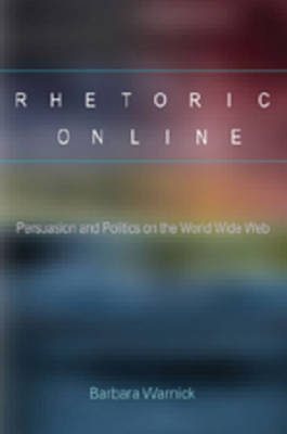 Rhetoric Online - Barbara Warnick