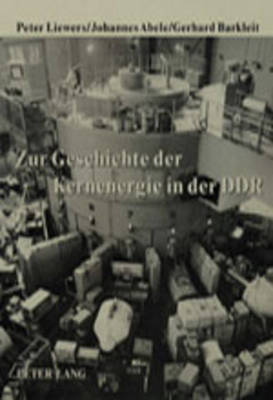 Zur Geschichte der Kernenergie in der DDR