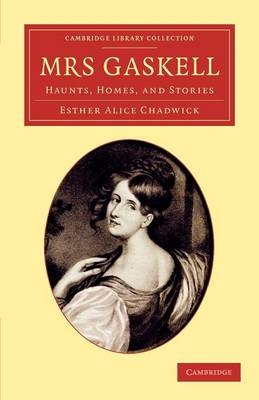 Mrs Gaskell - Esther Alice Chadwick