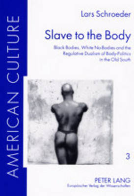 Slave to the Body - Lars Schroeder