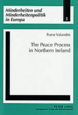 The Peace Process in Northern Ireland - Franz Valandro