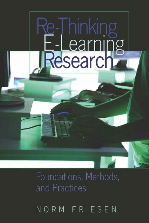 Re-Thinking E-Learning Research - Norm Friesen