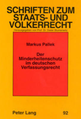 Der Minderheitenschutz im deutschen Verfassungsrecht - Markus Pallek