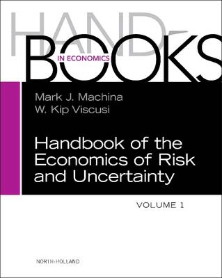 Handbook of the Economics of Risk and Uncertainty - 