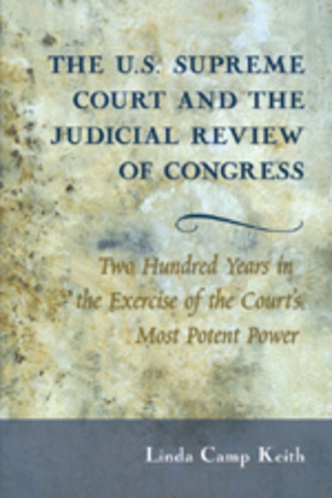 The U.S. Supreme Court and the Judicial Review of Congress - Linda Camp Keith