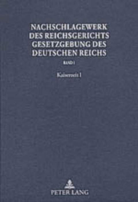 Nachschlagewerk des Reichsgerichts – Gesetzgebung des Deutschen Reichs - 