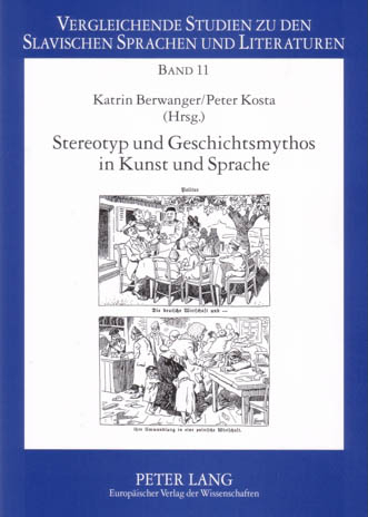 Stereotyp und Geschichtsmythos in Kunst und Sprache - 