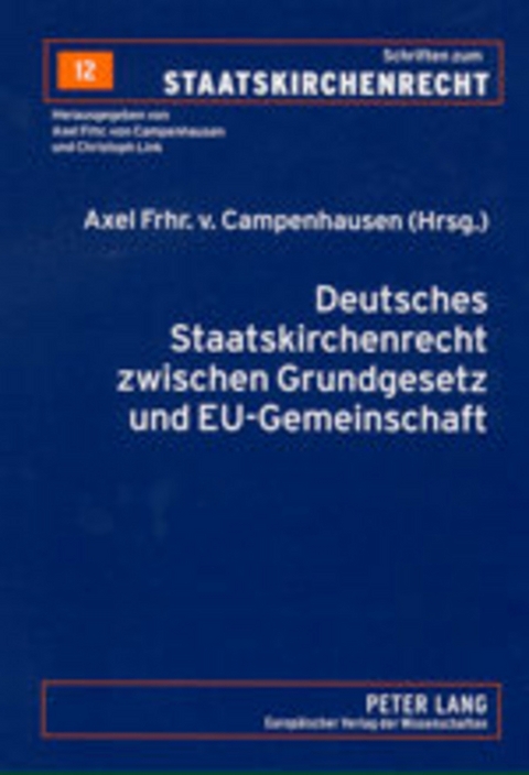 Deutsches Staatskirchenrecht zwischen Grundgesetz und EU-Gemeinschaftsrecht - 