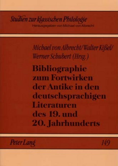 Bibliographie zum Fortwirken der Antike in den deutschsprachigen Literaturen des 19. und 20. Jahrhunderts - 