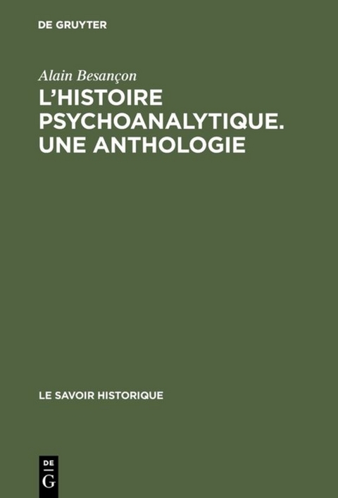 L'Histoire psychoanalytique. Une Anthologie - Alain Besan�on
