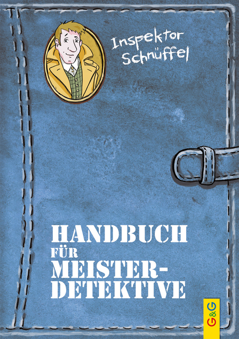 Inspektor Schnüffel - Handbuch für Meisterdetektive - Karin Ammerer