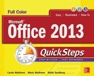 Microsoft® Office 2013 QuickSteps - Carole Matthews, Marty Matthews, Bobbi Sandberg