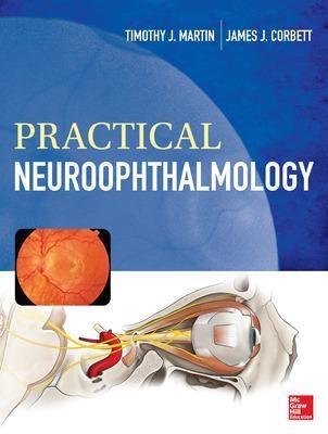 Practical Neuroophthalmology - Timothy Martin, James Corbett