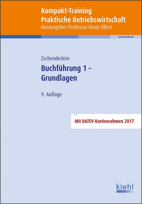 Kompakt-Training Buchführung 1 - Grundlagen - Oliver Zschenderlein