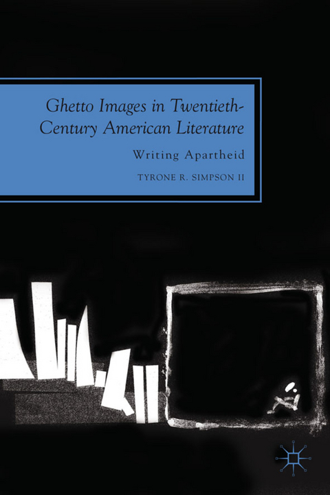 Ghetto Images in Twentieth-Century American Literature - Kenneth A. Loparo