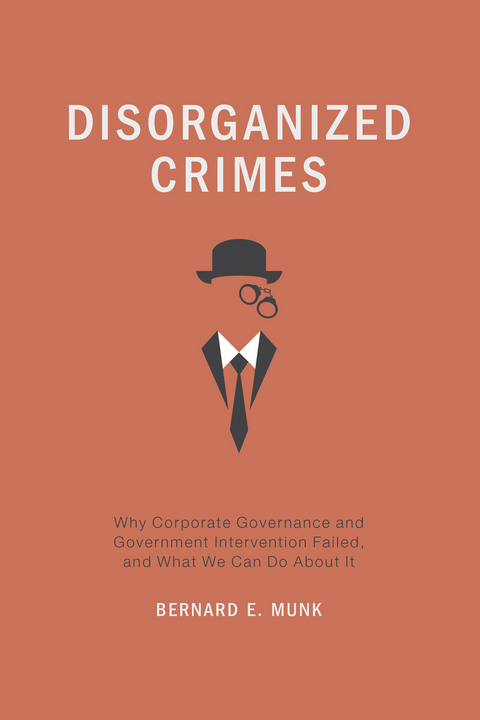 Disorganized Crimes - Bernard E. Munk