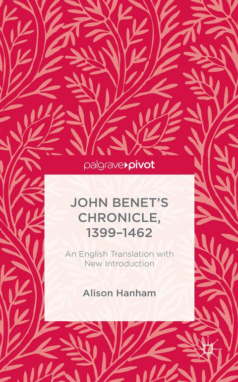 John Benet’s Chronicle, 1399-1462 - Alison Hanham