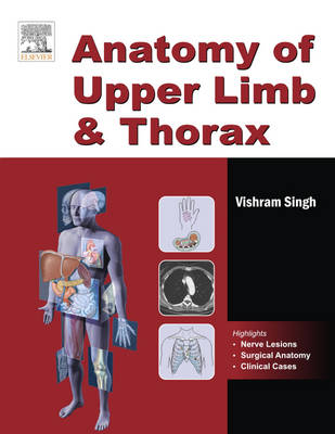 Anatomy of Upper Limb & Thorax - Vishram Singh