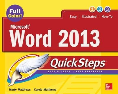 Microsoft® Word 2013 QuickSteps - Carole Matthews, Marty Matthews