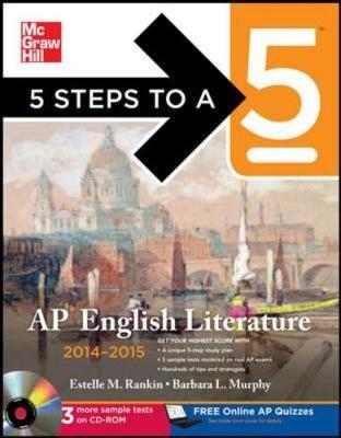 5 Steps to a 5 AP English Literature with CD-ROM, 2014-2015 Edition - Estelle Rankin, Barbara Murphy