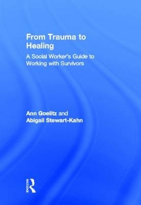 From Trauma to Healing - Ann Goelitz