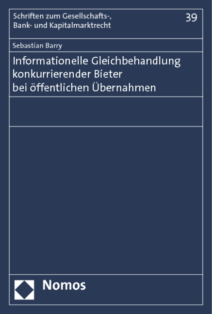 Informationelle Gleichbehandlung konkurrierender Bieter bei öffentlichen Übernahmen - Sebastian Barry