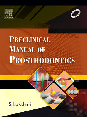 Preclinical Manual of Prosthodontics - S. Lakshmi